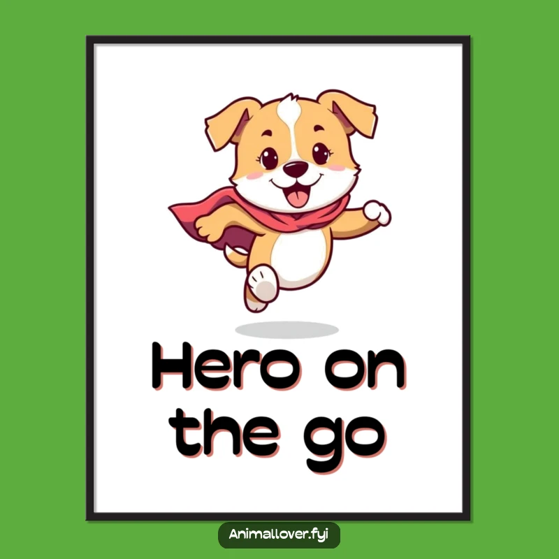 Funny Dog Cape Poster: Wall Art, The Best Funny Gift for Dog Lovers!