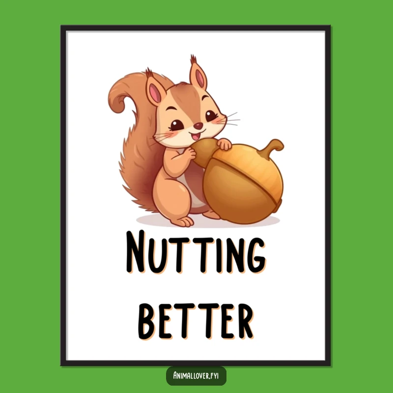 Funny Squirrel Acorn Hoarding Poster: Wall Art for the Prepared
